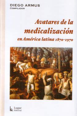 Avatares de la medicalización en américa latina. - Manual del guerrero de la luz.
