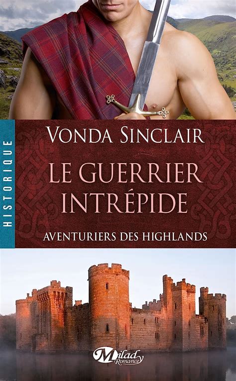 Aventuriers des highlands t3 le guerrier intrepide. - The sensitive persons survival guide an alternative health answer to emotional sensitivity and depression.