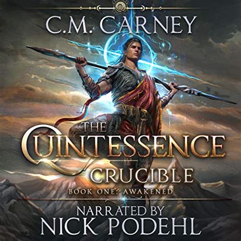 Download Awakened  Book One Of The Quintessence Crucible An Epic Cultivation Litrpg Saga By Cm Carney