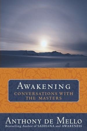 Download Awakening Conversations With The Masters By Anthony De Mello