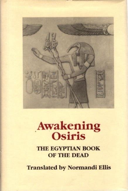 Download Awakening Osiris A New Translation Of The Egyptian Book Of The Dead By Normandi Ellis