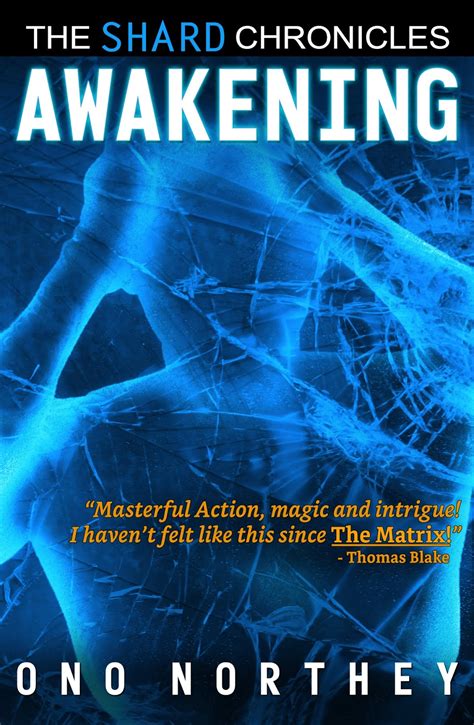 Read Awakening The Shard Chronicles Book 1 By Ono Northey