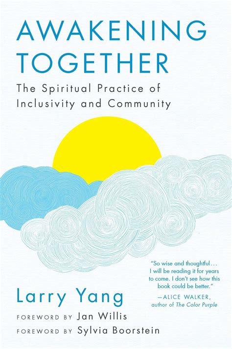 Read Online Awakening Together The Spiritual Practice Of Inclusivity And Community By Larry Yang