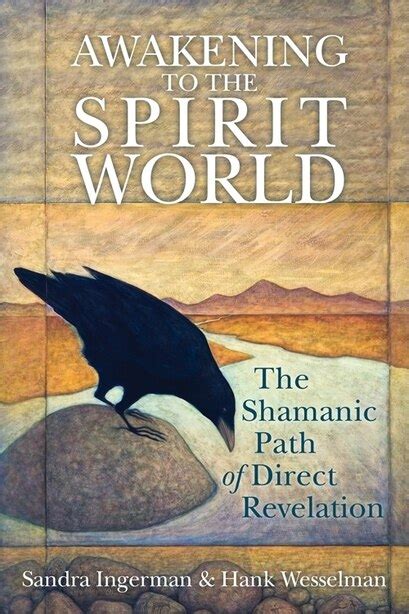 Full Download Awakening To The Spirit World The Shamanic Path Of Direct Revelation By Sandra Ingerman
