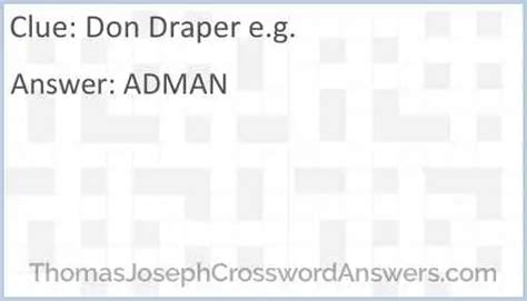  The Crossword Solver found 30 answers to "Draper (11)", 11 letters crossword clue. The Crossword Solver finds answers to classic crosswords and cryptic crossword puzzles. Enter the length or pattern for better results. Click the answer to find similar crossword clues . Enter a Crossword Clue. . 