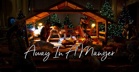 Away in a manger. Things To Know About Away in a manger. 