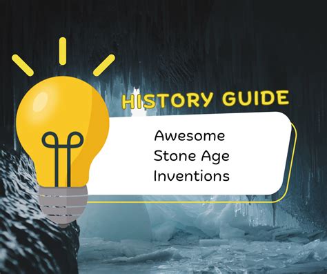 Awesome Stone Age Inventions A Useful Guide for Key Stage 2