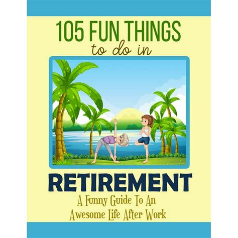 Full Download Awesome Things You Must Do In Retirement Ultimate Guide To An Awesome Life After Work By James         Hall