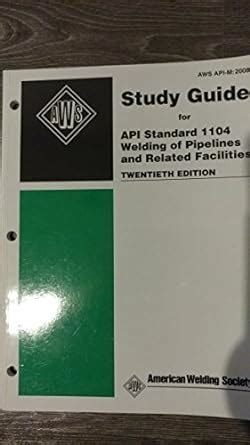 Aws api m 2008 study guide for api 1104 welding. - 2013 holden colorado ltz workshop manual.