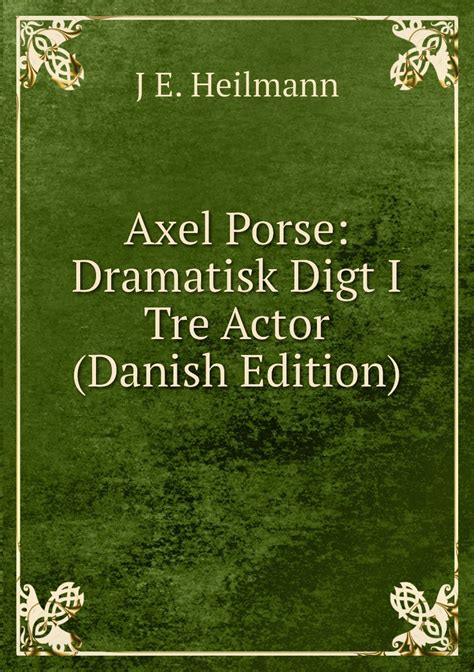 Axel porse: dramatisk digt i tre actor. - Manual de soluciones de física térmica schroeder.