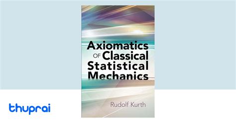 Axiomatics Of Classical Statistical Mechanics
