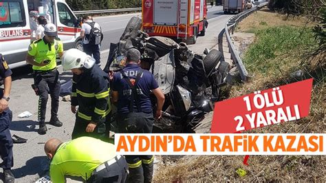 Aydın’da trafik kazası: 1 ölü