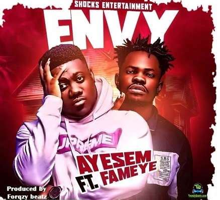 Ayesem ft fame.  Enjoy &lsquo;Envy&rsquo; by Ayesem below and don&rsquo;t forget to sha...
