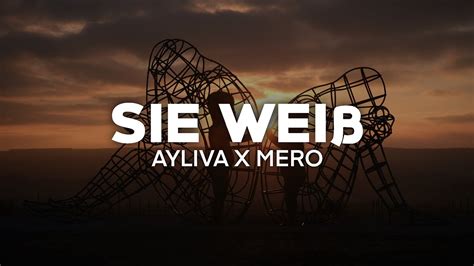 Ayliva, Mero - Sie weiß (Lyrics) - YouTube