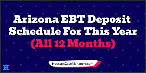 Monthly benefit deposit schedule. Benefits are sent