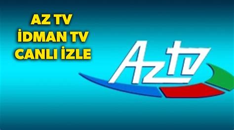 Azerbaycan idman tv canlı yayın