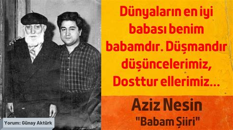 Aziz Nesin Babam Şiiri (Şiir Dinle) Günay Aktürk YouTube. 