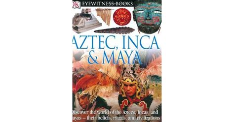 Read Aztec Inca And Maya By Elizabeth Baquedano