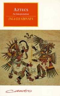 Read Online Aztecs An Interpretation By Inga Clendinnen