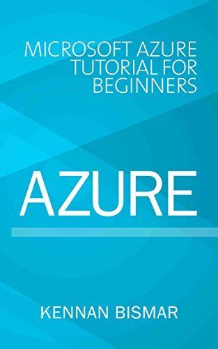 Download Azure Microsoft Azure Tutorial For Beginners By Kennan Bismar