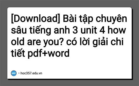 Bài tập chuyên sâu tiếng anh 3 unit 4 how old are you? có lời giải …