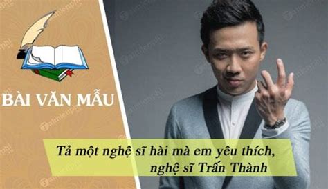 Bài văn tả một nghệ sĩ hài mà em thích – Lớp 5 – Loigiaihay.com