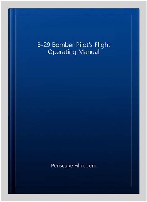 B 29 bomber pilots flight operating manual by film com periscope film com. - Toda a poesia de jáder de carvalho..