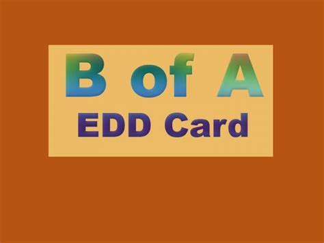 B of a edd card. The Employment Development Department (EDD) has changed banks, and is now issuing unemployment, disability, and paid family leave benefit payments to a Money Network prepaid debit card. Learn more at edd.ca.gov/Debitcard. As of February 15, 2024, EDD stopped funding new benefits onto Bank of America prepaid debit cards. As a result of this ... 