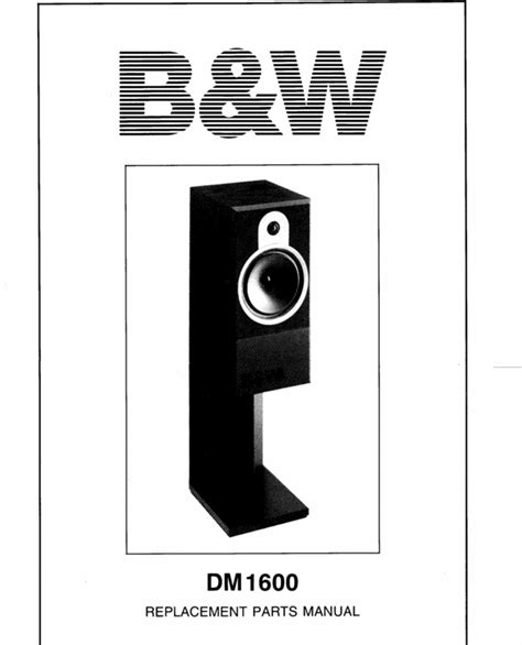 B w dm 1600 bowers wilkins service manual. - Modernisme et modernistes en italie, en allemagne, en angleterre et en france.