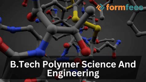 B.Tech in Polymer Science & Technology Colleges, Syllabus and … - wintechmobiles.com