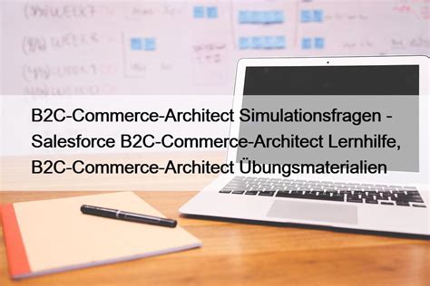 B2C-Commerce-Architect Lernhilfe