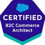 B2C-Commerce-Architect Zertifizierungsprüfung