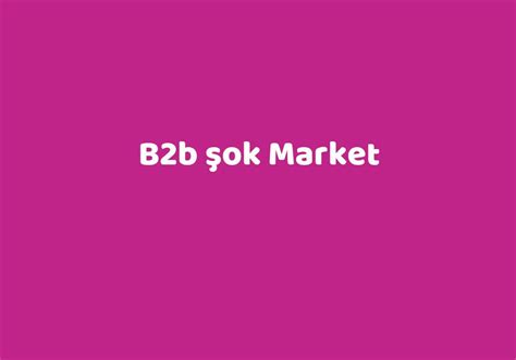 B2b şok market