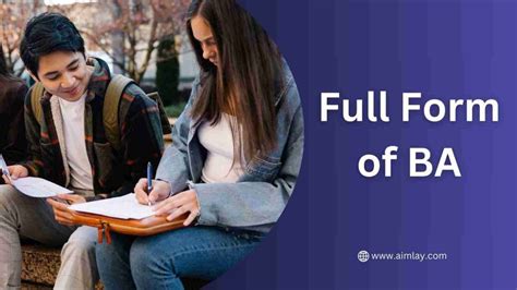 BA Full Form in 2021 Best Knowledge About BA Full Form, Subjects