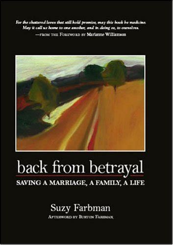 BACK FROM BETRAYAL: Saving a Marriage, a Family, a Life by Suzy Farbman