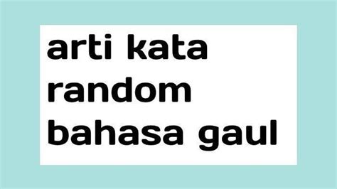 bahasa gaul random - elchoricharrua.com