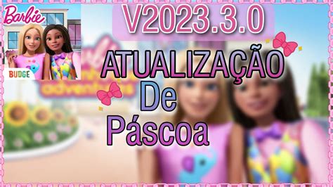 BARBIE DREAMHOUSE V2024.3.0 ATUALIZAÇÃO DE PÁSCOA