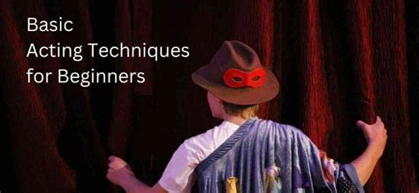 Basic Acting Techniques For Beginners - Drama Teachers - muktibox.com