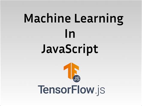 Basics of TensorFlow for JavaScript development - coolestguyplanet.net