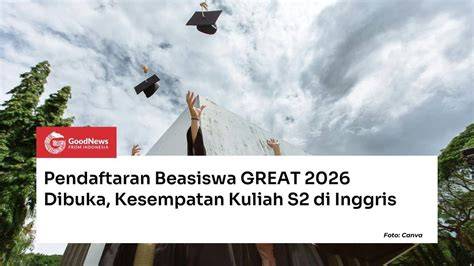Beasiswa GREAT S2 Inggris Dibuka - UnpriEdu - raincitystudios.com