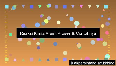 Beberapa proses/reaksi kimia yang terjadi di alam ... - Roboguru - wintechmobiles.com