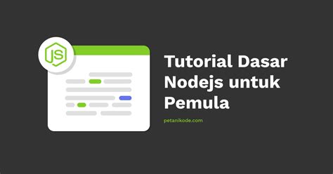 Belajar Nodejs #01: Pengenalan Dasar Nodejs (untuk … - coolestguyplanet.net