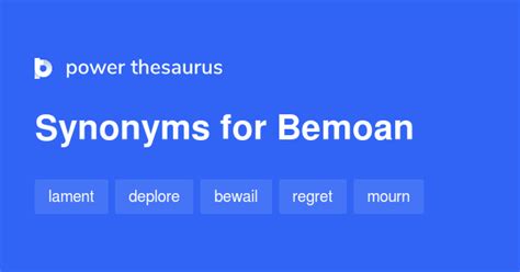 BEMOAN Synonyms: 16 Synonyms & Antonyms for BEMOAN