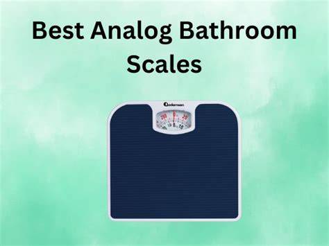 Best Analog Bathroom Scales of 2026 - FindThisBest - raincitystudios.com