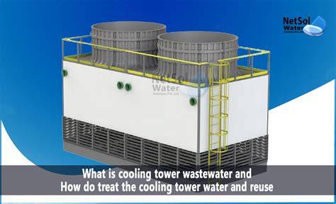 Best Practices for Handling and Disposal of Cooling Tower Wastewater - raincitystudios.com