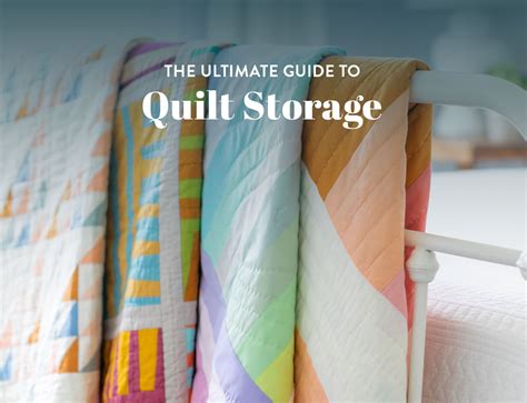 Best Practices for Long Term Quilt Storage - muktibox.com
