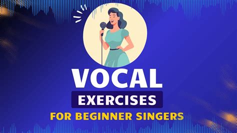 Best Vocal Exercises for Beginner Singers | Effective Guide - muktibox.com