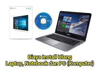Biaya Install Ulang Laptop dan PC Terbaru - Biaya.Info - raincitystudios.com