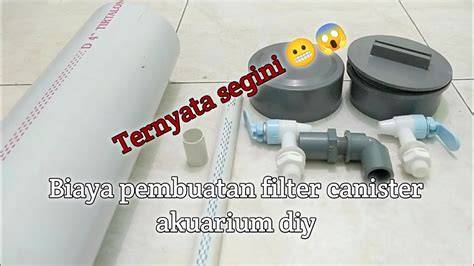 Biaya pembuatan filter canister - raincitystudios.com