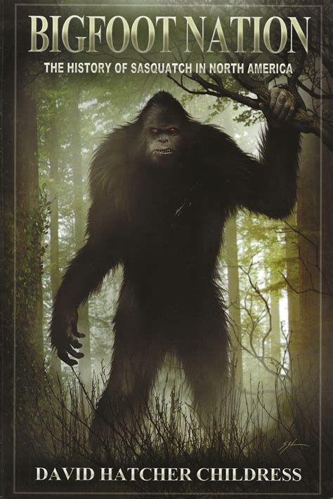 BIGFOOT NATION The History of Sasquatch in North …